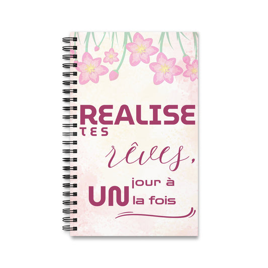 Carnet de Notes Inspirant "Réalise tes Rêves, Agenda Un Jour à la Fois" - Agenda motif fleur rose - Carnet de note motivant - Motivation Quotidienne