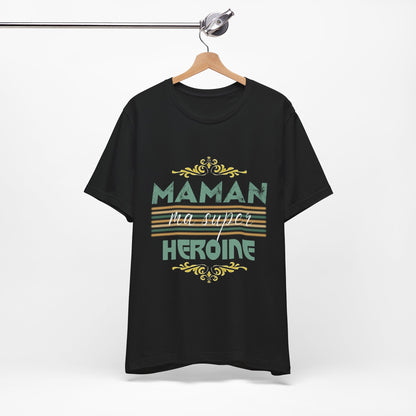 T-Shirt Maman Ma Super Héroïne, T-shirt Hommage pour Super-maman, T-shirt Hommage à la Merveilleuse Maman - Cadeau Fête des Mères