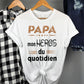 Papa T-Shirt Cadeau des pères, Mon Héros du quotidien, T-Shirt Papa Français, Cadeau Papa Original,  T-shirt Hommage pour Papa
