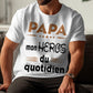 Papa T-Shirt Cadeau des pères, Mon Héros du quotidien, T-Shirt Papa Français, Cadeau Papa Original,  T-shirt Hommage pour Papa