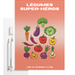 Cahier de Coloriage "Légumes Super-Héros" - Livre de Coloriage Éducatif - Apprentissage Amusant pour Enfants de 4 à 6 Ans